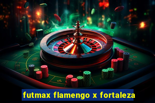 futmax flamengo x fortaleza