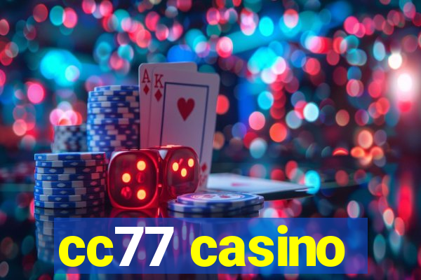 cc77 casino