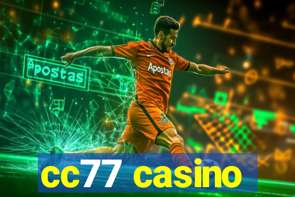 cc77 casino