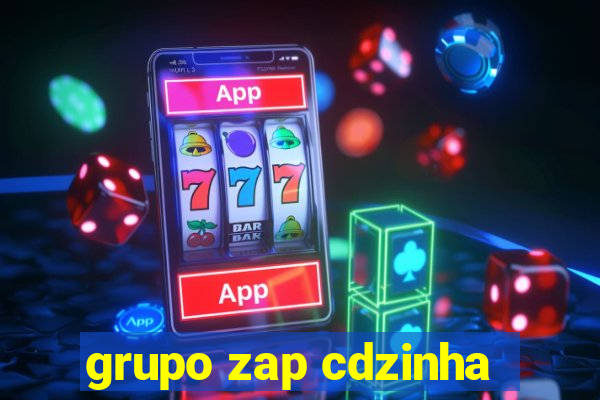 grupo zap cdzinha