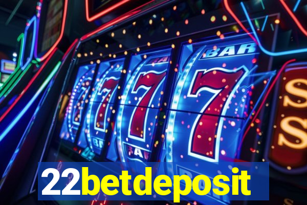 22betdeposit