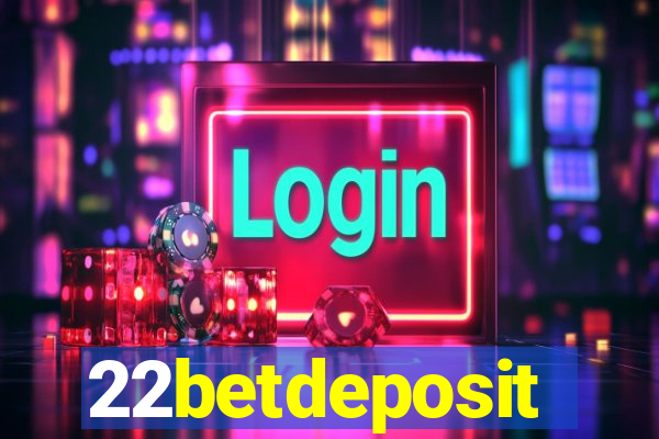 22betdeposit