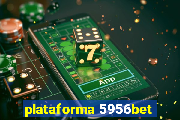 plataforma 5956bet