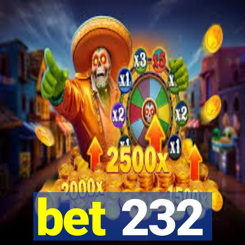 bet 232