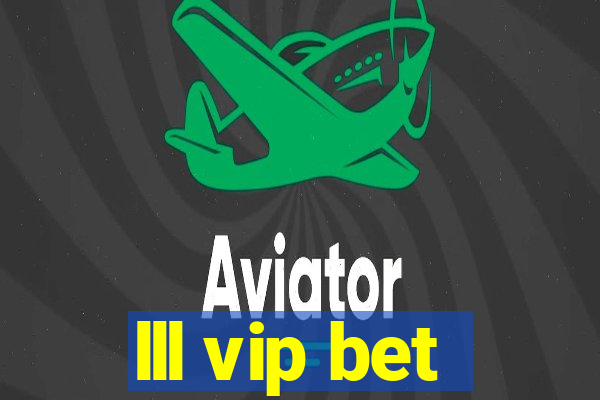 lll vip bet