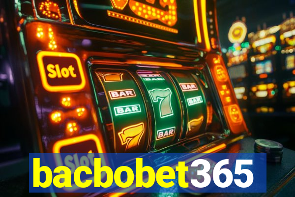 bacbobet365