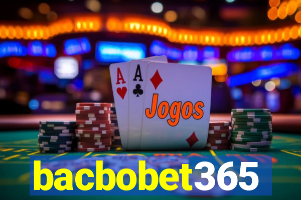 bacbobet365