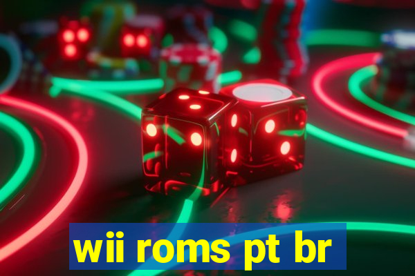 wii roms pt br