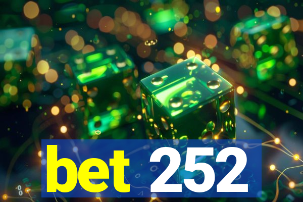 bet 252