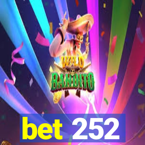 bet 252