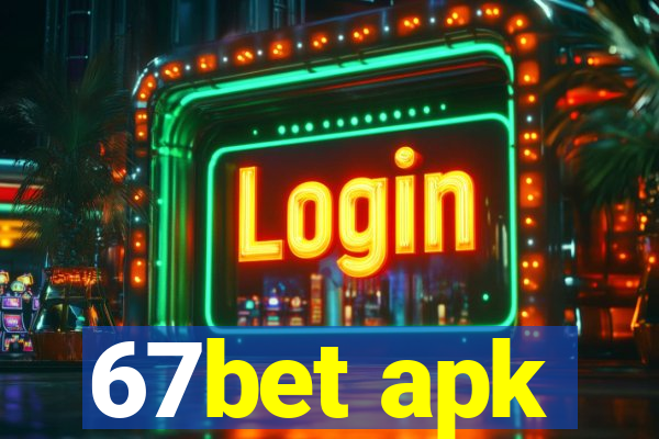 67bet apk