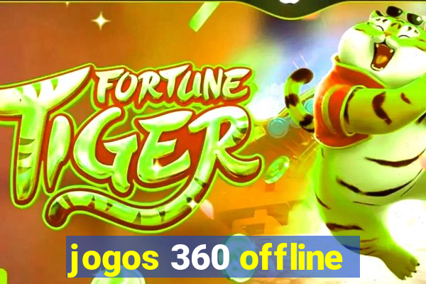 jogos 360 offline