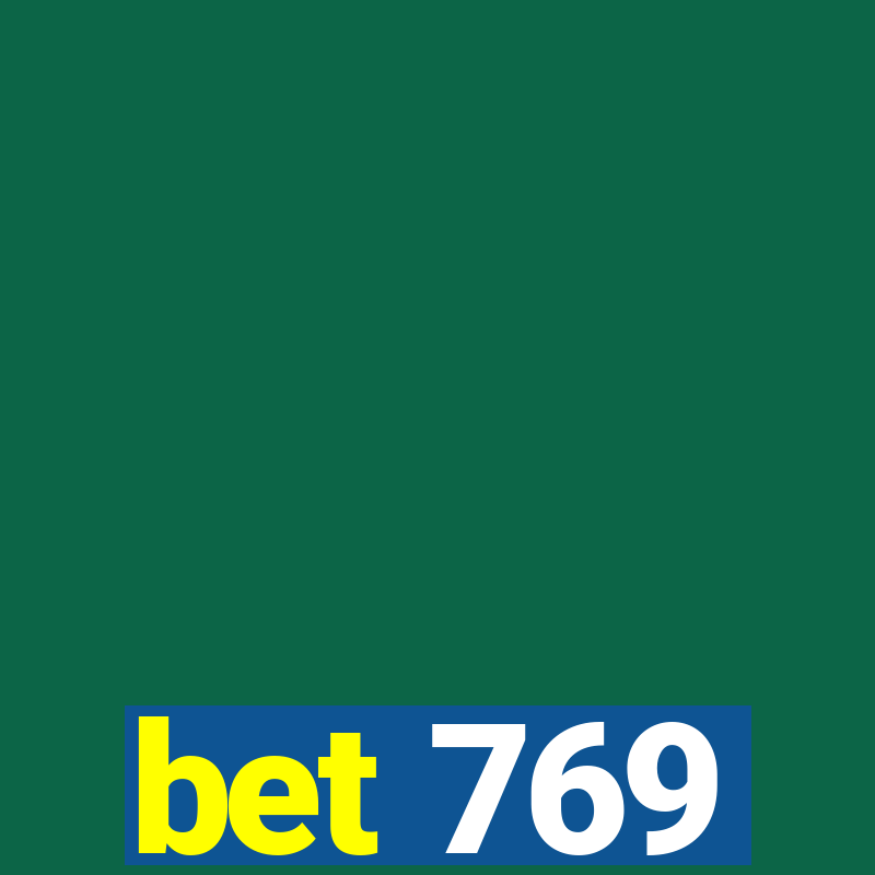 bet 769