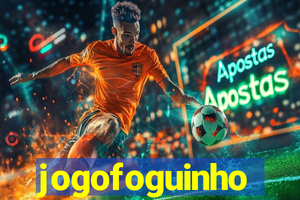 jogofoguinho