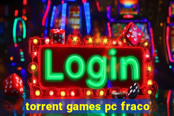 torrent games pc fraco