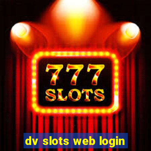 dv slots web login