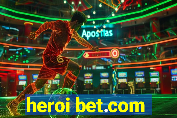 heroi bet.com