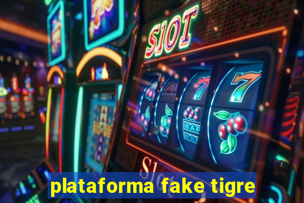 plataforma fake tigre