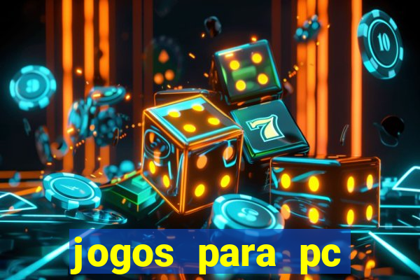 jogos para pc gratis windows 7