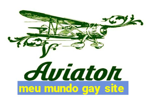 meu mundo gay site