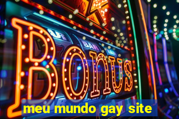 meu mundo gay site