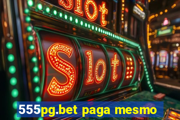 555pg.bet paga mesmo