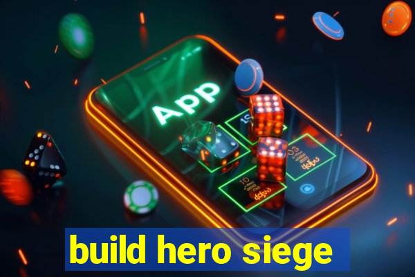 build hero siege