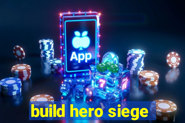 build hero siege