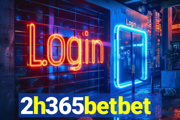 2h365betbet