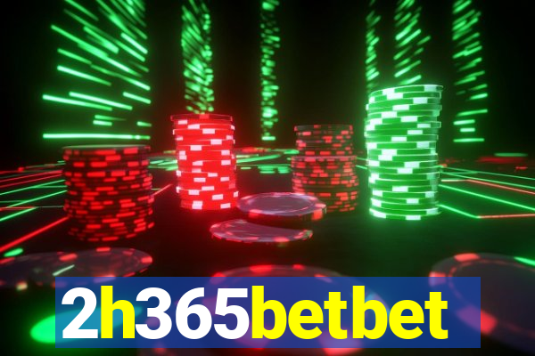 2h365betbet