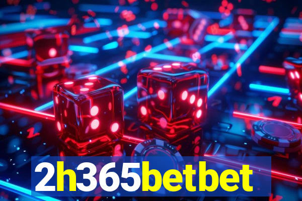 2h365betbet