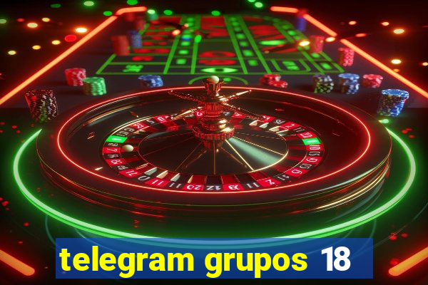 telegram grupos 18