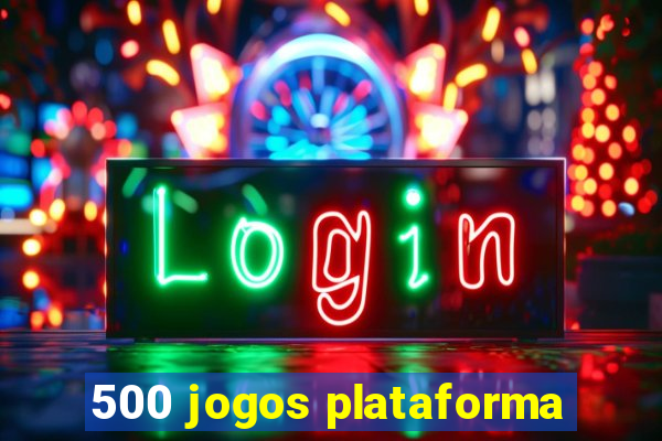 500 jogos plataforma