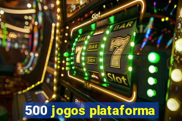 500 jogos plataforma