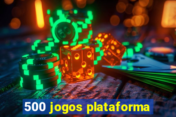 500 jogos plataforma