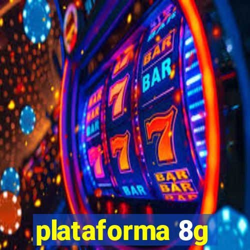 plataforma 8g