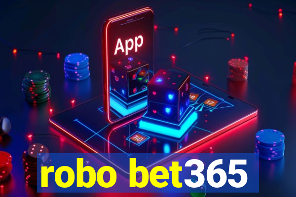 robo bet365