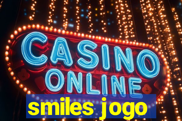 smiles jogo