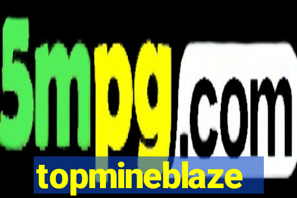 topmineblaze