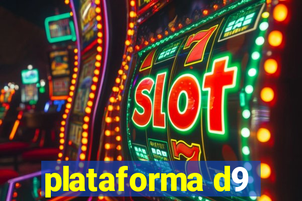 plataforma d9