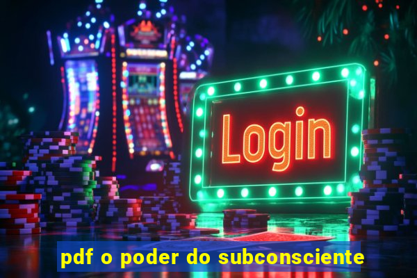 pdf o poder do subconsciente