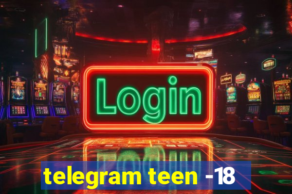 telegram teen -18