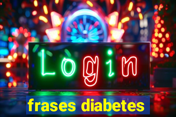 frases diabetes