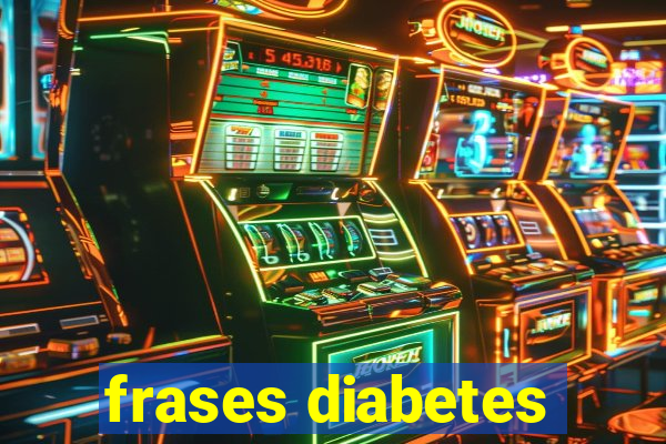 frases diabetes