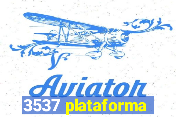 3537 plataforma