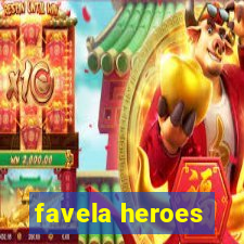 favela heroes