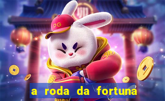 a roda da fortuna o que ele sente por mim