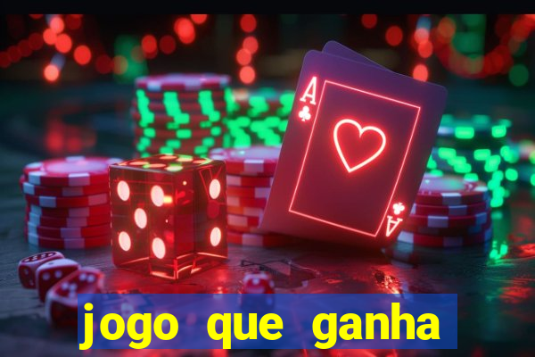 jogo que ganha dinheiro ao se cadastrar