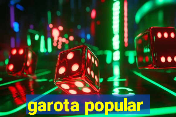 garota popular