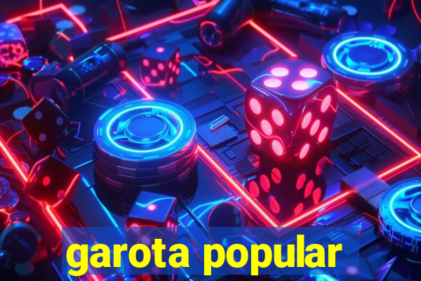 garota popular